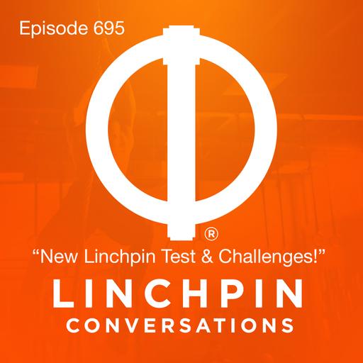New Linchpin Test & Challenge!