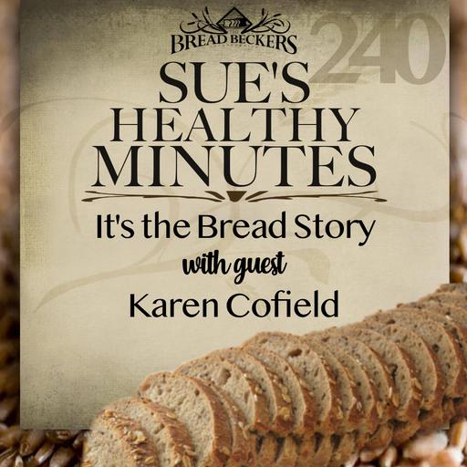 240: It's the Bread Story, with guest, Karen Cofield