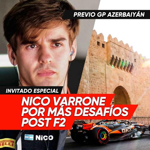 Ep. 270 - Nico Varrone por más desafíos post F2
