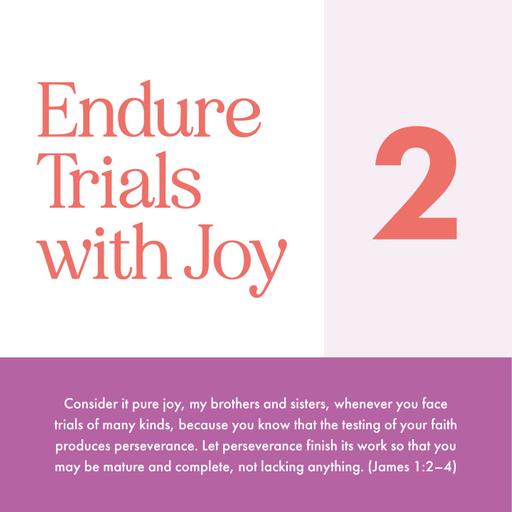 Week 2: Endure Trials with Joy