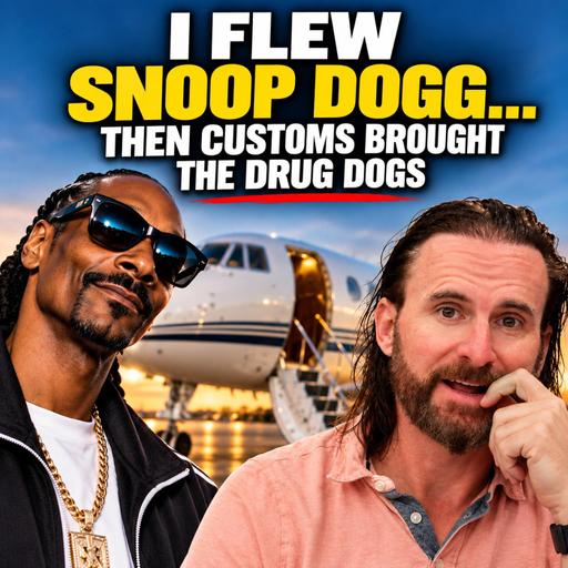 I Flew Snoop Dogg… Then Customs Brought the Drug Dogs