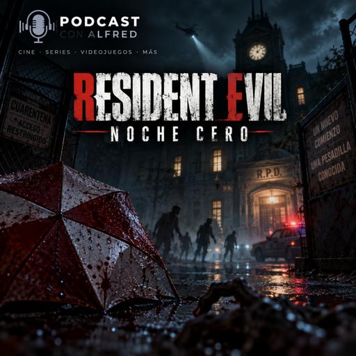 Cap 200 : Resident Evil Noche 0