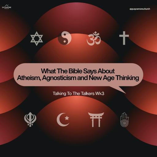 What The Bible Says About Agnosticism, Atheism & New Age Thinking (Talking To The Talkers Week 3) | Tolulope Moody