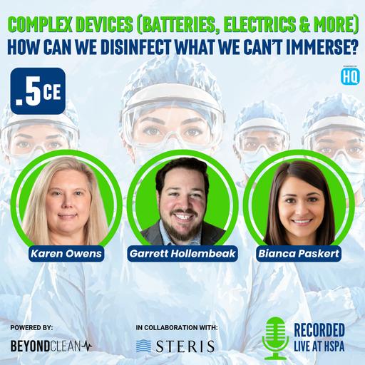 Complex Devices (Batteries, Electrics & More): How Can We Disinfect What We Can't Immerse?