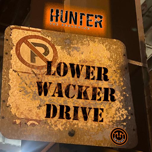 Hunter the Reckoning - Lower Wacker Drive - Freddy Ramos