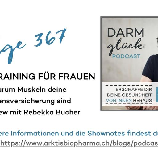 Krafttraining für Frauen: Warum Muskeln deine Lebensversicherung sind - Interview mit Rebekka Bucher (DG367)