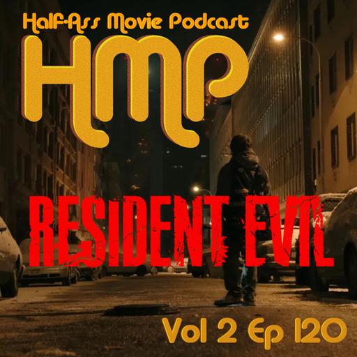 HMP Vol 2 Ep 120- Resident Evil (2026)