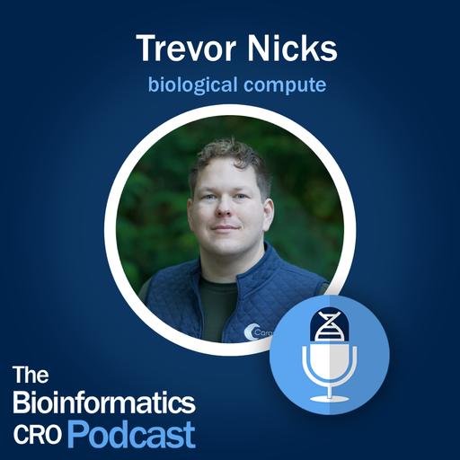 Trevor Nicks - biological compute
