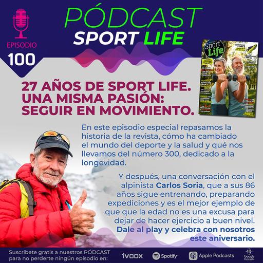 Pódcast SPL #100 - Claves para una vida longeva y activa con Carlos Soria