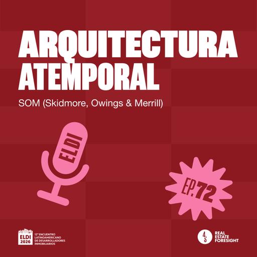 #72 | Arquitectura Atemporal | SOM