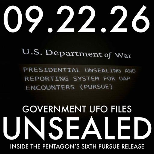 Government UFO Files Unsealed: Inside The Pentagon's Sixth Pursue Release | MHP 09.22.26.