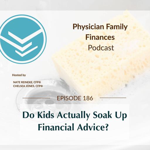 #186 Do Kids Actually Soak Up Financial Advice?
