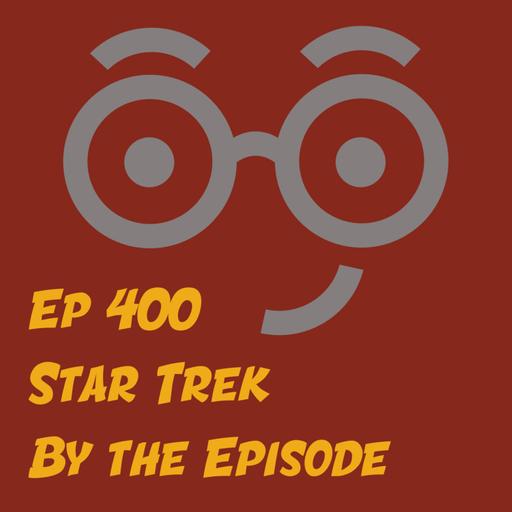 Episode 400! Star Trek: The Original Series by the Episode Trivia