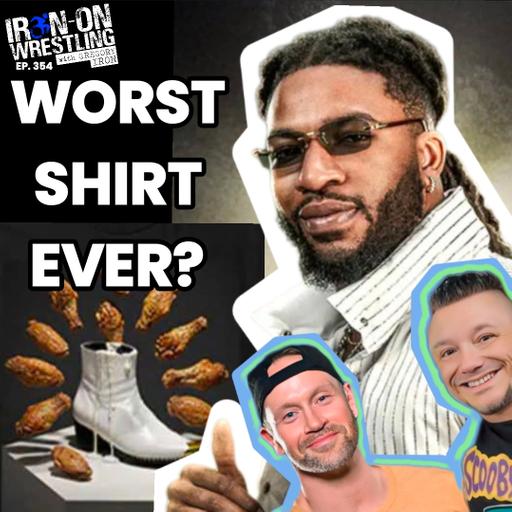 EP. 354- WWE Shop HAD To Pull This Tee...