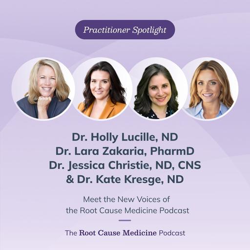 Meet the New Voices of the Root Cause Medicine Podcast
