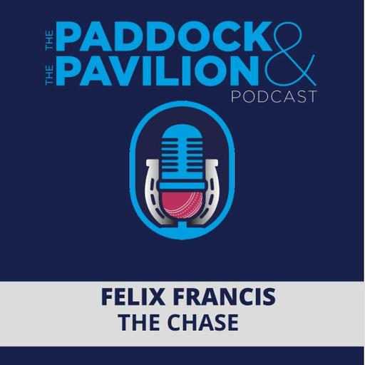 Ep 456 - Felix Francis - The Chase