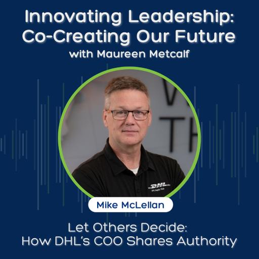 Let Others Decide: How DHL’s COO Shares Authority
