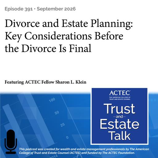 Divorce and Estate Planning: Key Considerations Before the Divorce Is Final