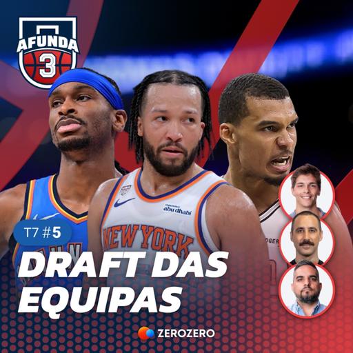 T7, Ep. 5 | O regresso, as notícias e o draft de equipas