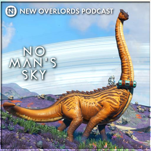 The journey continues – New Overlords Podcast 625: No Man’s Sky
