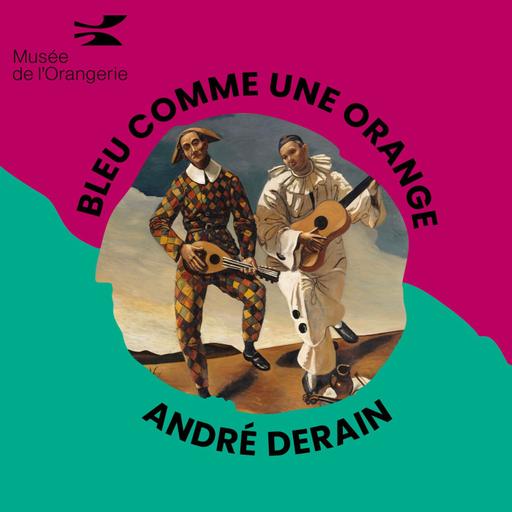 Bleu comme une orange : André Derain, des portraits qui arrêtent le temps