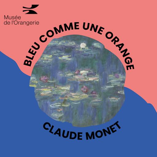 Bleu comme une orange : Monet et le temps des séries