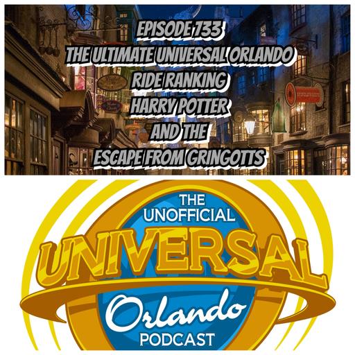 UUOP #733 - The Ultimate Universal Orlando Ride Ranking - Harry Potter and the Escape from Gringotts