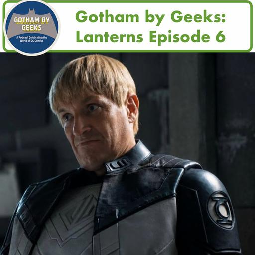 Lanterns ep 6 Bad Optics