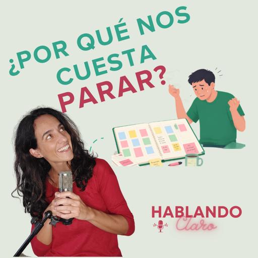 ¿Porque nos cuesta tanto parar? / Why it’s so hard for us to stop?