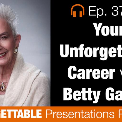 Ep. 370 YOUR UNFORGETTABLE CAREER WITH BETTY GARRETT