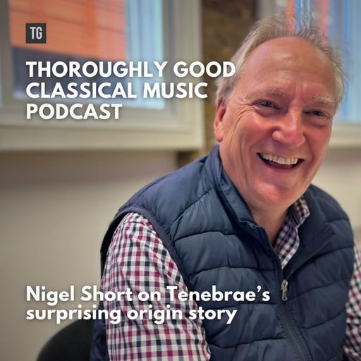 241: Nigel Short on 25 years of Tenebrae