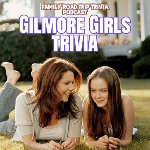 Gilmore Girls Trivia