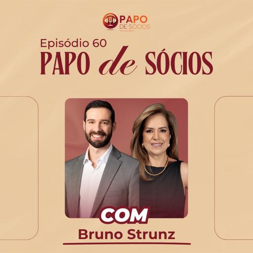 Episódio #60 | Papo de Sócios com Bruno Strunz