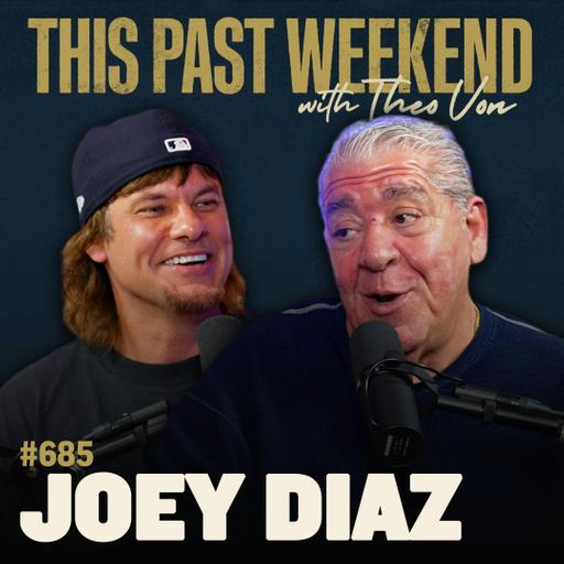 #685 - Joey Diaz