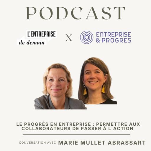 Le progrès en entreprise : permettre aux collaborateurs de passer à l’action - Marie Mullet Abrassart