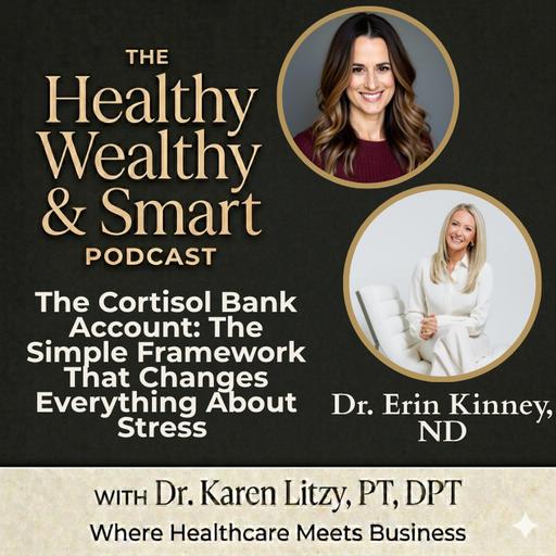 Dr. Erin Kinney: What If Cortisol Isn't the Enemy? Rethinking Stress with the Cortisol Bank Account