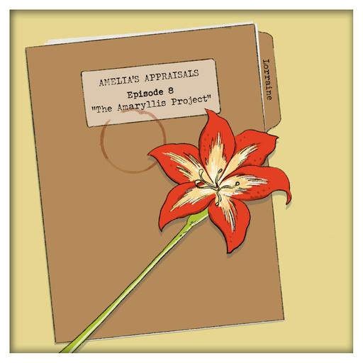 Amelia's Appraisals 8 - The Amaryllis Project