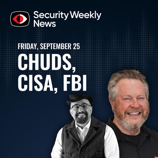AI butterfly effects, Chuds, CISA, FBI, FreeBSD, Ghost Accounts, Pervs, Josh Marpet - SWN #619