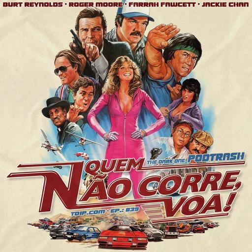 Podtrash 839 – Quem Não Corre, Voa!