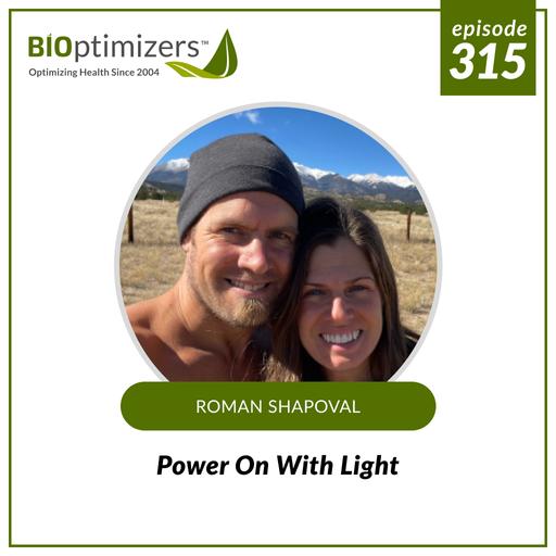 315: Power On With Light - with Roman Shapoval