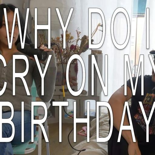 birthdays aren't about joy, they're about awareness