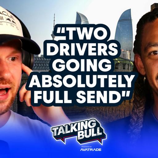 Azerbaijan Grand Prix Race Report | Talking Bull