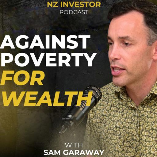 Sam Garaway / Against Poverty, For Wealth Ep 542