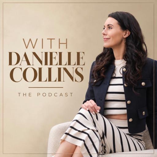 361. Welcome to ‘With Danielle Collins: The Podcast’ (A New Name & New Look)