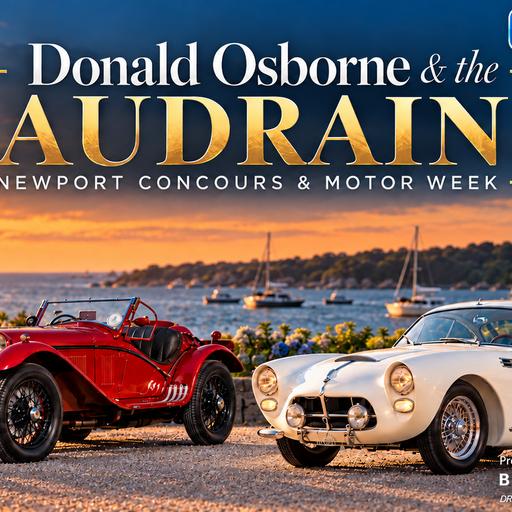 439: Donald Osborne | Inside the 2026 Audrain Newport Concours & Motor Week 2026