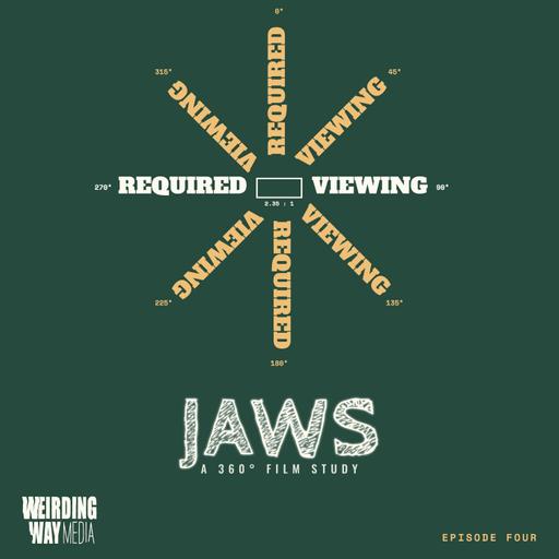 Required Viewing 04: Jaws