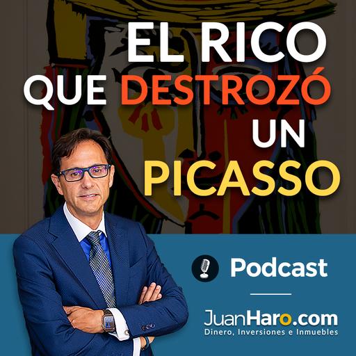 Episode 734: «El rico que destrozo un Picasso» por Juan Haro