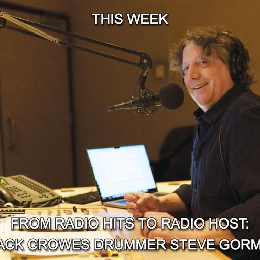 From Radio Hits to Radio Host: Black Crowes Drummer Steve Gorman