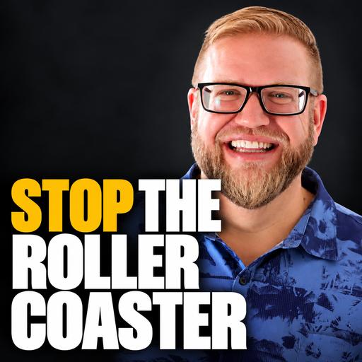 Step Off The Roller Coaster (Building A Business That Doesn't Run You) (Ep 488)