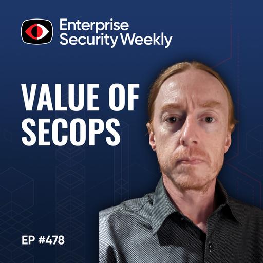 Measuring the Value of SecOps; BH Interviews with Fortra, Helmet, Above, & Keeper - Christopher Crowley, Josh Davies, Kaushik Shanadi, Tricia Howard, Darren Guccione - ESW #478